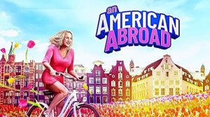 Американка за границей (2025) / An American Abroad