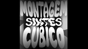 MONTAGEM SINTES CUBICO