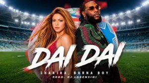Shakira, Burna Boy - Dai Dai (Slowed)
