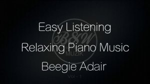 Beegie Adair .Расслабляющая фортепианная музыка для легкого прослушивания