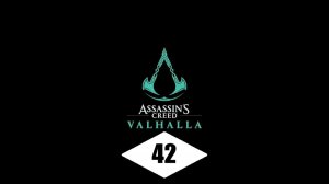 Прохождение игры Assassin’s Creed Valhalla серия 42