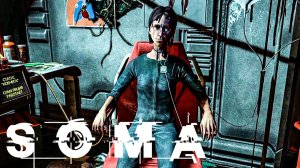 Последний человек ➤ SOMA Прохождение 10 ● геймплей, игрофильм