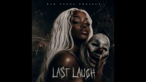 Bad Songs Project - Last Laugh (Trance)