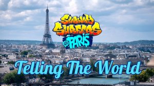 Subway Surfers 🚄 Paris - 2026 Year 🇨🇵🗼🌹 - Telling The World