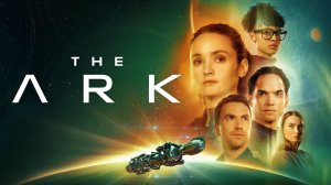 Сериал Ковчег – 3 сезон 1 серия / The Ark