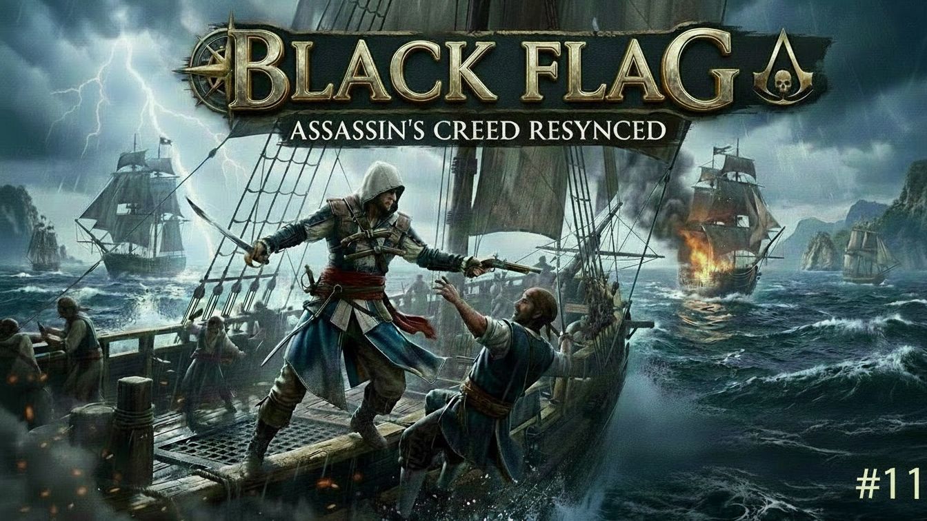 Assassin’s Creed Black Flag Resynced #11