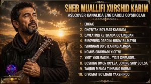Aslcover & Xurshid Karim  - Eng Dardli Qo'shiqlar To'plami Top 10 [Full HD]