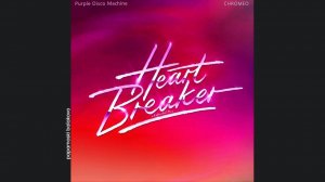 Purple Disco Machine - Heartbreaker (Extended Mix), 2024 Heartbreaker (papamoski balakovo)