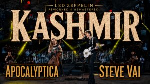 Steve Vai & Apocalyptica — Kashmir (Led Zeppelin Cover) Live в Москве / Ремастеринг 10 лет спустя