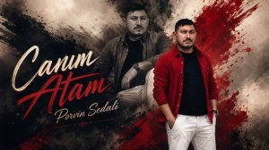 Pərvin Sədalı - Canım Atam (2026)