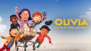ОЛИВИЯ И НЕВИДИМОЕ ЗЕМЛЕТРЯСЕНИЕ - Olivia and the Invisible Earthquake - Трейлер мультфильма