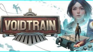 Voidtrain (ч.1) Первые шаги. Добрался до первой станции.