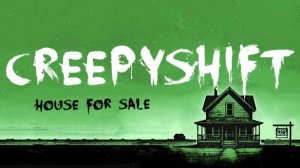 Creepy Shift: House For Sale #2 | Финал