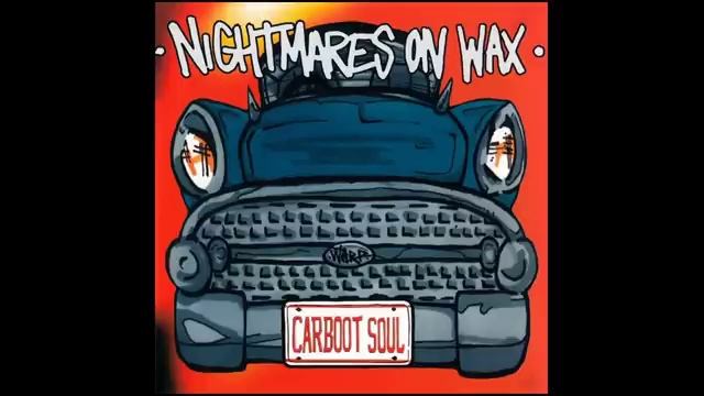 Nightmares On Wax - Carboot Soul