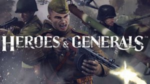 Heroes & Generals #3