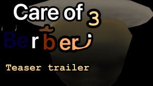 Care of Berber 3- official teaser trailer