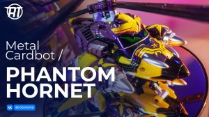 Metal Cardbot Phantom Hornet