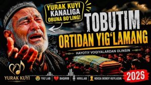 Tobutim Ortidan Yiglamang | Тобутим Ортидан Йигламанг [Full HD]