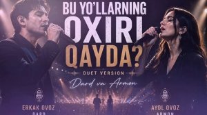 Alyora Group - «Bu Yoʻllarning Oxiri Qayda» (Ajoyib Duet tarona) [4K-2160p]