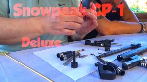 Распаковка Snowpeak CP-1M Deluxe. Разборка-сборка и отстрел.