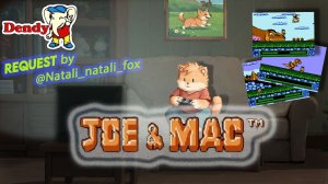 Первое прохождение Joe & Mac в денди режиме,  request by @natali_natali_fox