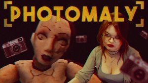 Прохождение долгожданной игры ► Photomaly #1