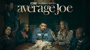 Average Joe TV Series, season 1 - Official Trailer | BET+