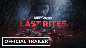 Ubisoft представила дополнение «Последние обряды» для Ghost Recon Wildlands | ТРЕЙЛЕР