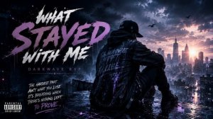 06. What Stayed With Me _ Darkwave Rap _ Official Audio
