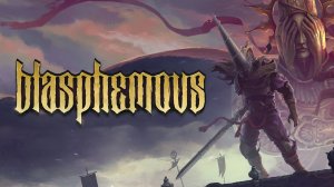 Blasphemous (10)