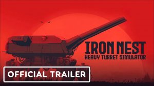 IRON NEST: Heavy Turret Simulator - Launch Trailer