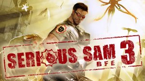 ОДНА РАКЕТА МИНУС СЭМ!! НЕНАВИЖУ РАКЕТЫ!! - Serious Sam 3: BFE