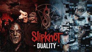 Slipknot - Duality