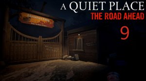A Quiet Place: The Road Ahead - Лагерь (Часть 1) - Прохождение игры на русском [#9] | PC