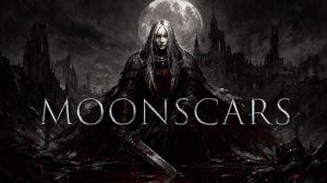 Moonscars часть 4