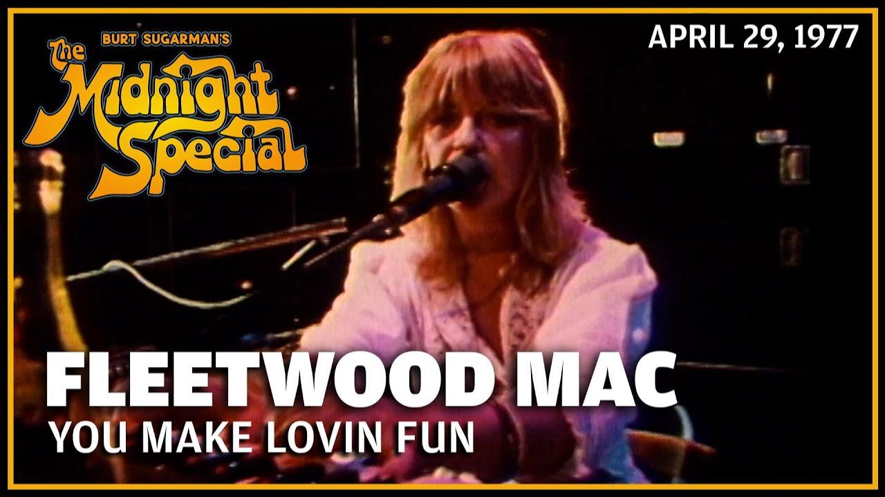 Fleetwood Mac - You Make Lovin Fun (The Midnight Special 29.04.77)