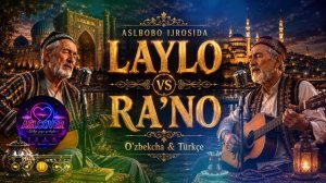 Laylo & Ra'no | Aslbobo Ijrosida Cover (Dadaxon Hasanov Qo'shig'i) [Full HD]
