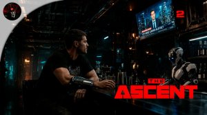 ВСТРЕЧА БОЛЬШИХ БОССОВ! 💥 The Ascent — Прохождение #2