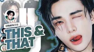 Stray Kids - 'This & That' | Распределение партий