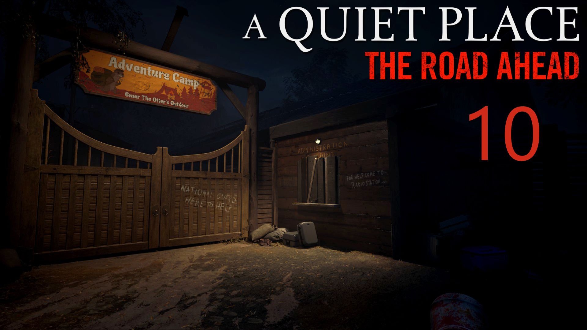 A Quiet Place: The Road Ahead - Лагерь (Часть 2) - Прохождение игры на русском [#10] | PC