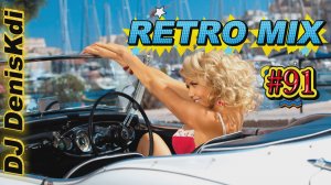 DJ DenisKdi - Retro Mix #91