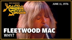 Fleetwood Mac - Why (The Midnight Special 11.06.76)