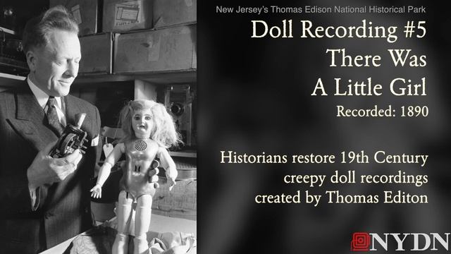 Audio Creepy doll recordings by Thomas Edison restored