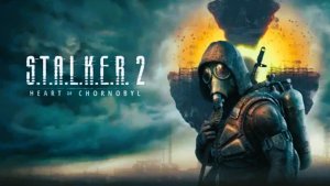 S.T.A.L.K.E.R. 2 Heart of Chornobyl