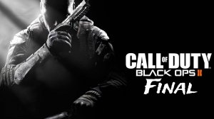 COD Black Ops 2 -  Финал