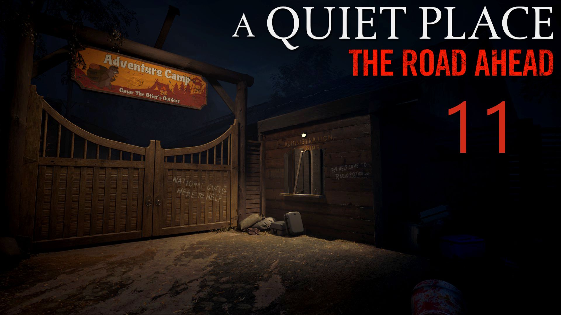 A Quiet Place: The Road Ahead - Лагерь (Часть 3) - Прохождение игры на русском [#11] | PC
