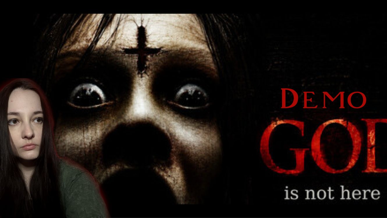 GOD IS NOT HERE. Демо. Анабелль в фазме