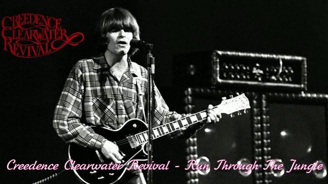 «Run Through The Jungle» группы Creedence Clearwater Revival