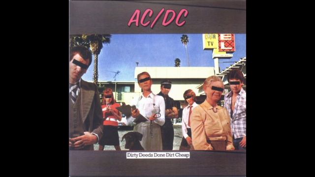 Dirty Deeds Done Dirt Cheap