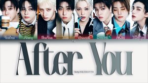 Stray Kids – After You [ПЕРЕВОД НА РУССКИЙ/КИРИЛЛИЗАЦИЯ Color Coded Lyrics]
